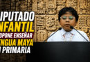 CAMPECHE: DIPUTADO INFANTIL PROPONE ENSEÑAR LENGUA MAYA EN PRIMARIA E INCORPORARLA EN ESPACIOS COTIDIANOS COMO LAS REDES SOCIALES